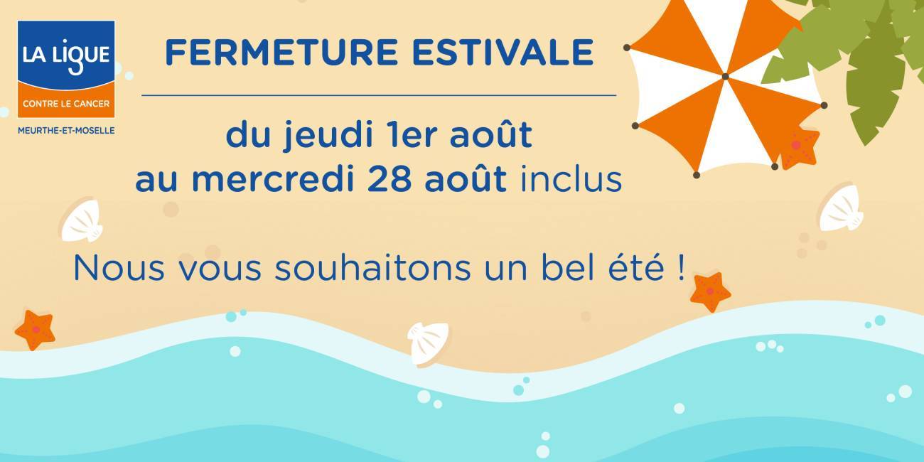 Fermeture estivale